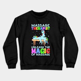 Unleash the magic - Massage Therapist Crewneck Sweatshirt